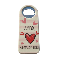 Anne Ailemizin Reisi Mottolu, Anneler Günü Şişe Açacağı, Gazoz Açacağı-Magnet