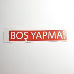 Boş Yapma Sticker
